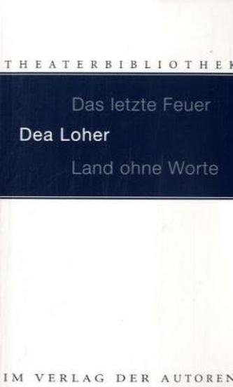 Land ohne Worte. Das letzte Feuer