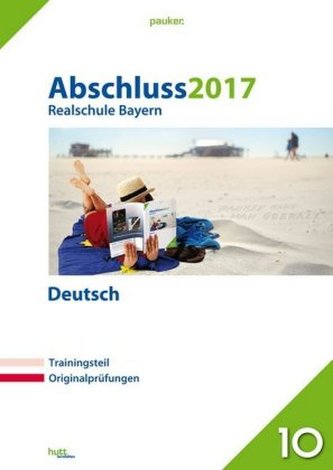 Abschluss 2017 - Realschule Bayern Deutsch