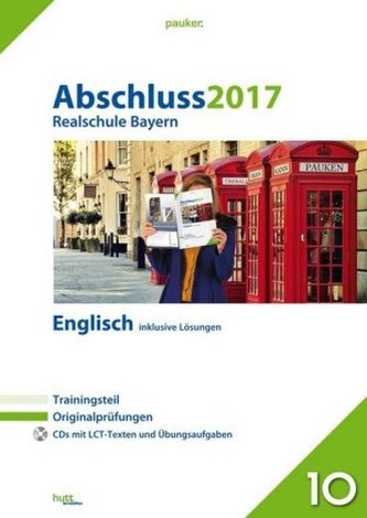 Abschluss 2017 - Realschule Bayern Englisch, m. 2 Audio-CDs + Lösungen