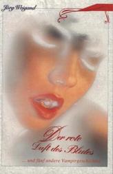 Der rote Duft des Blutes