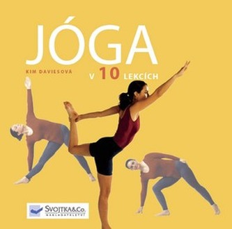 Jóga v 10 lekcích (Kim Davies, 2008)