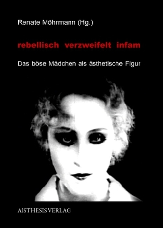 rebellisch - verzweifelt - infam