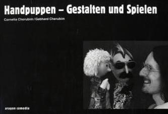 Handpuppen, Gestalten und Spielen