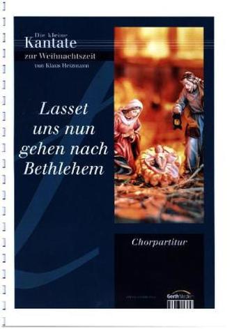 Lasset uns nun gehen nach Bethlehem (Chorpartitur)