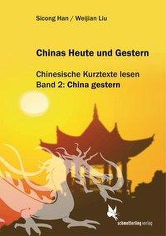 Chinas Heute und Gestern. Bd.2