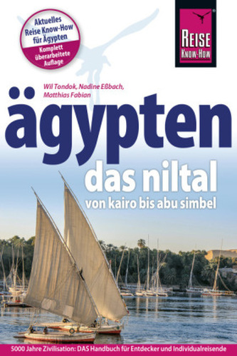 Reise Know-How Ägypten - Das Niltal von Kairo bis Abu Simbel