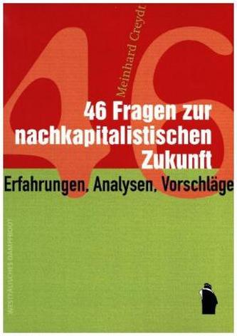 46 Fragen zur nachkapitalistischen Zukunft