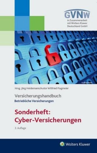 Sonderheft: Cyber-Versicherungen. Versicherungshandbuch Betriebliche Versicherungen