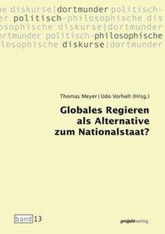 Globales Regieren als Alternative zum Nationalstaat?