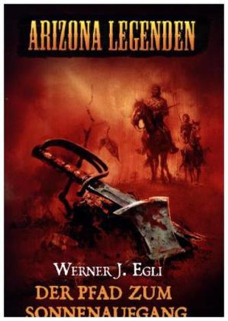 Arizona Legenden - Der Pfad zum Sonnenaufgang