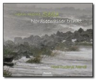 Wenn meine Seele Nordseewasser trinkt