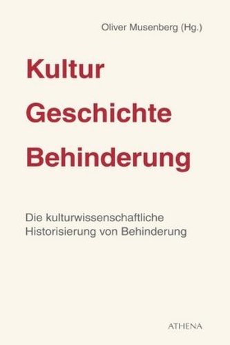 Kultur - Geschichte - Behinderung. Bd.1
