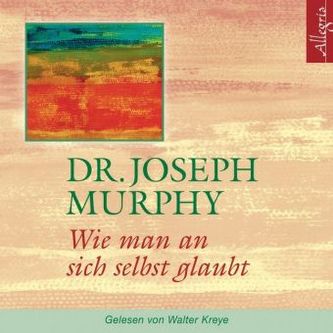 Wie man an sich selbst glaubt, 1 Audio-CD