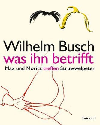 Wilhelm Busch - Was ihn betrifft