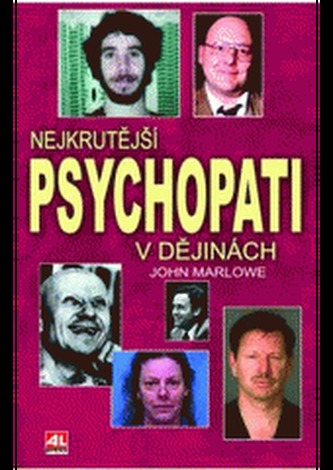 Nejkrutější psychopati v dějinách (John Marlowe, 2009)