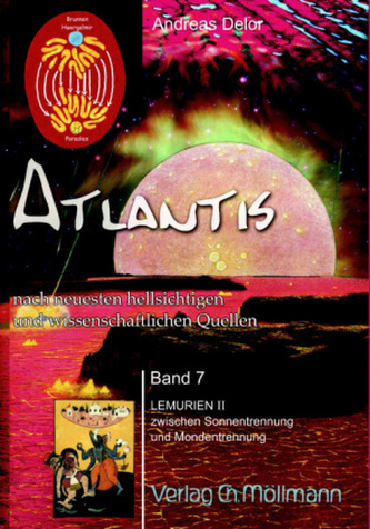 Atlantis nach neuesten wissenschaftlichen und hellsichtigen Quellen. Bd.7 Atlantis nach neuesten wissenschaftlichen und hellsichtigen Quellen. Bd.7