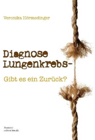 Diagnose Lungenkrebs - Gibt es ein Zurück?