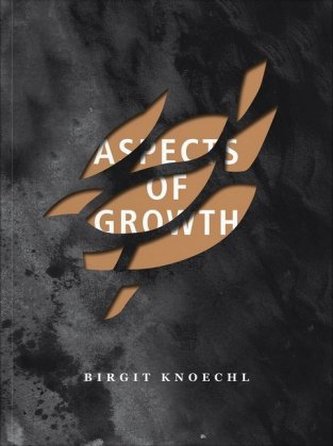 Aspects of Growth, Birgit Knoechl