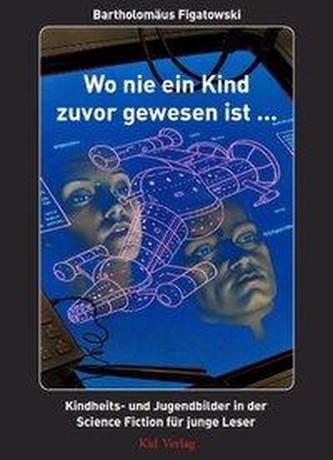 Wo nie ein Kind zuvor gewesen ist...