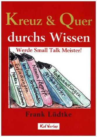 Kreuz & Quer durchs Wissen