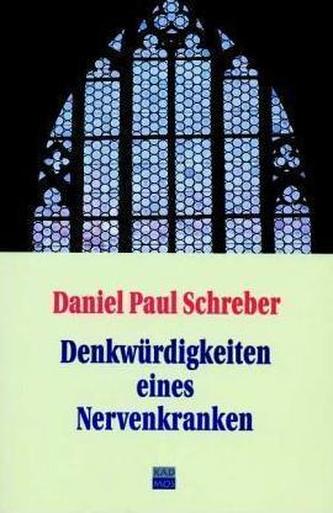 Denkwürdigkeiten eines Nervenkranken