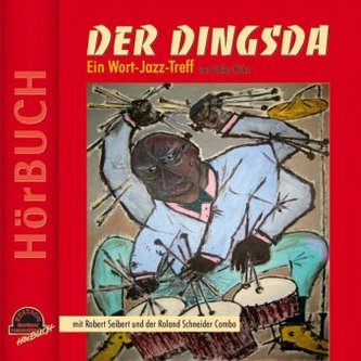 Der Dingsda, Ein Wort-Jazz-Treff, 1 Audio-CD