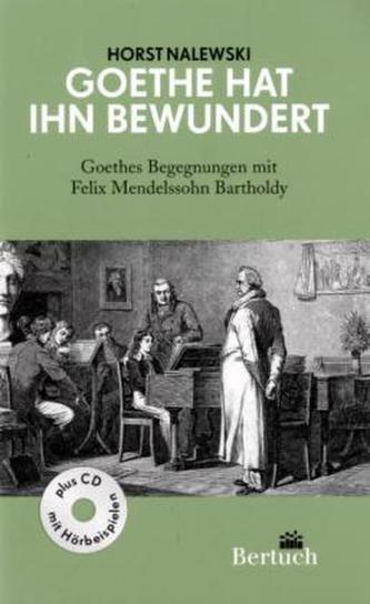 Goethe hat ihn bewundert, m. Audio-CD