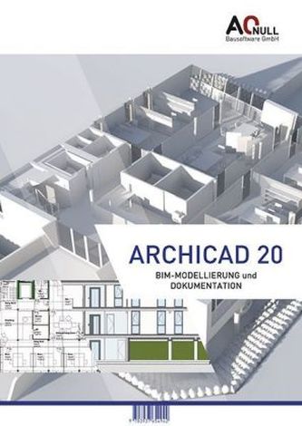 Archicad 20 BIM-Modellierung und Dokumentation