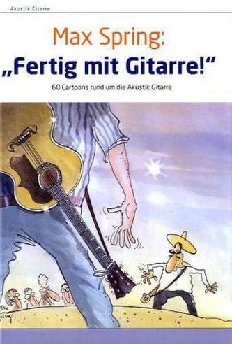 'Fertig mit Gitarre!'