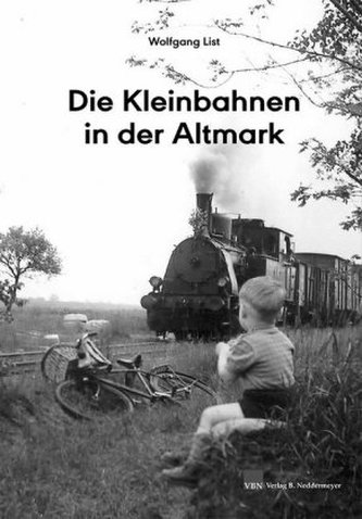Die Kleinbahnen in der Altmark