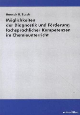 Möglichkeiten der Diagnostik und Förderung fachsprachlicher Kompetenzen im Chemieunterricht
