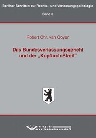 Das Bundesverfassungsgericht und der 'Kopftuch-Streit'
