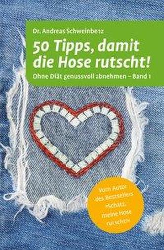 50 Tipps, damit die Hose rutscht!. Bd.1