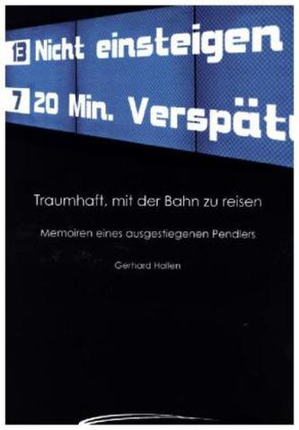 Traumhaft, mit der Bahn zu reisen