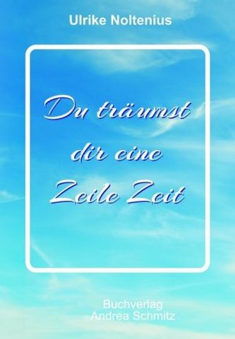 Du träumst dir eine Zeile Zeit