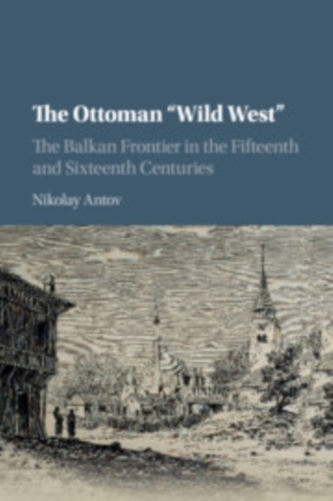 The Ottoman 'Wild West' The Ottoman 'Wild West'