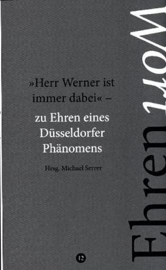 Herr Werner ist immer dabei