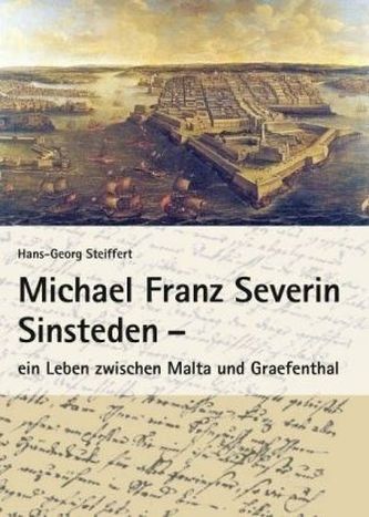 Michael Franz Severin Sinsteden - ein Leben zwischen Malta und Graefenthal