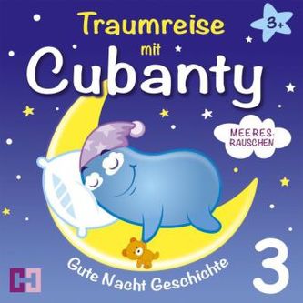 Traumreise mit Cubanty - Meeresrauschen, Audio-CD