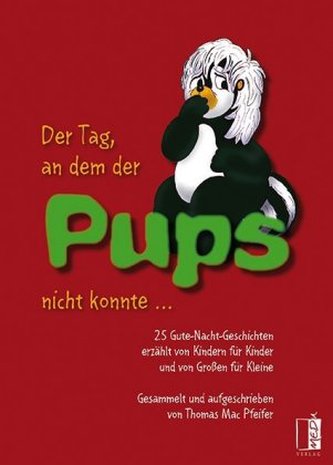 Der Tag, an dem der Pups nicht konnte...