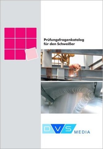 Prüfungsfragenkatalog für den Schweißer