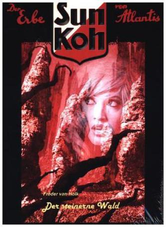Sun Koh - Der steinerne Wald