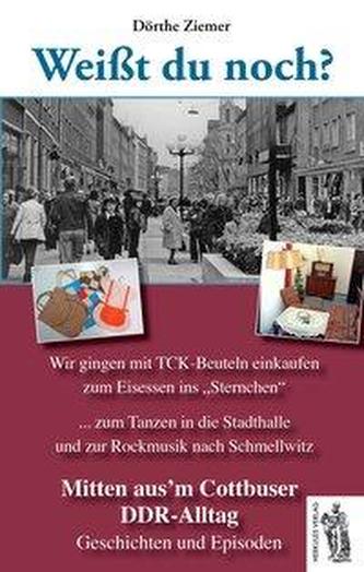 Weißt du noch? - Mitten aus'm Cottbuser DDR-Alltag
