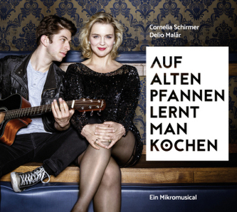 Auf alten Pfannen lernt man kochen - Ein Mikromusical, 1 Audio-CD