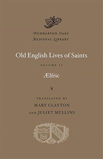 Old English Lives of Saints, Volume II Old English Lives of Saints, Volume II