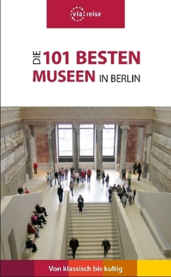 Die 101 besten Museen in Berlin