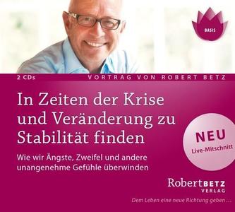 In Zeiten der Krise und Veränderung zu Stabilität finden, 2 Audio-CDs In Zeiten der Krise und Veränderung zu Stabilität finden, 2 Audio-CDs