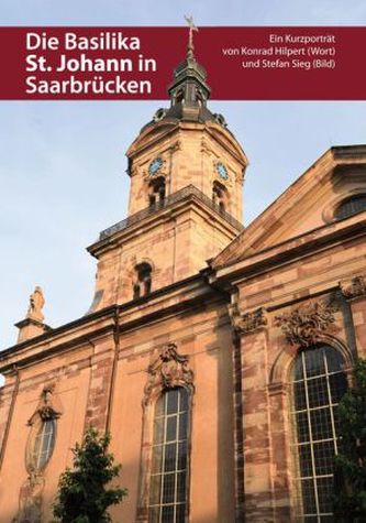 Die Basilika St. Johann in Saarbrücken