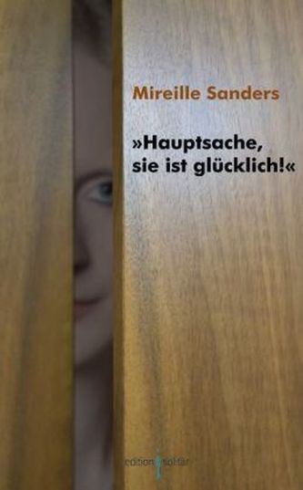 'Hauptsache sie ist glücklich!'