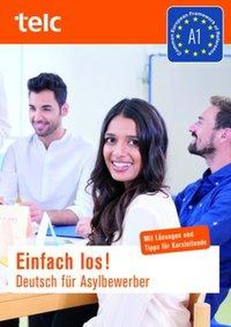 Einfach los! Deutsch für Asylbewerber. Für Kursleitende, m. 2 Audio-CDs